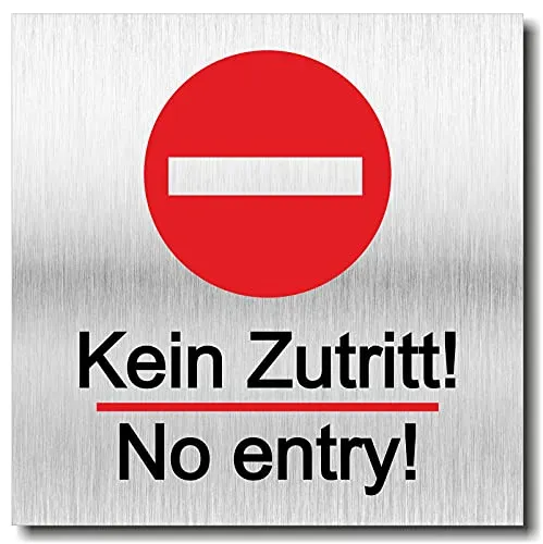 Türschild Kein Zutritt No Entry UV Druck selbstklebend 12 x 12cm - 3mm Aluverbund - Made in Germany - Art.Nr. 2089