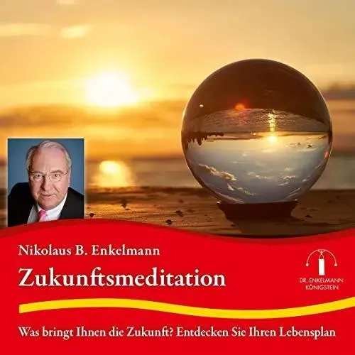 Zukunftsmeditation | Was bringt die Zukunft? Entdecken Sie Ihren Lebensplan., CD