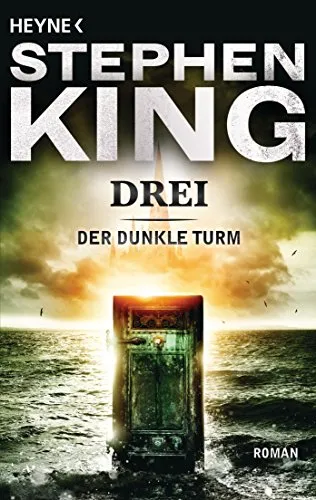 Drei: Roman (Der Dunkle Turm, Band 2)