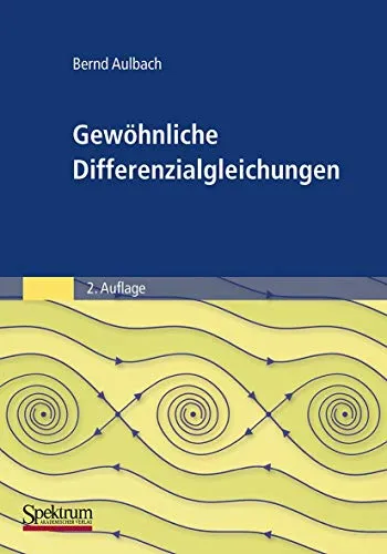 Gewöhnliche Differenzialgleichungen: Grundlagen und Anwendungen - Analysis und tiefes Verständnis von gewöhnlichen Differenzialgleichungen, ideal für Studierende und Fachleute in Mathematik und Naturwissenschaften.