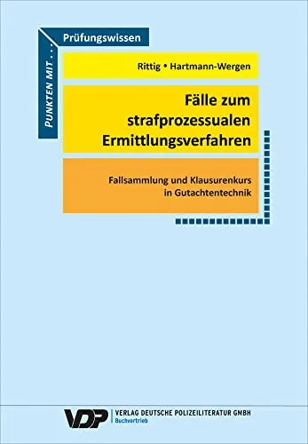Fälle zum strafprozessualen Ermittlungsverfahren: Fallsammlung und Klausurenkurs in Gutachtentechnik - Strafrecht: Umfassende Fallsammlung zur Gutachtentechnik mit praxisnahen Klausuren für effektives Lernen und optimale Prüfungsvorbereitung.