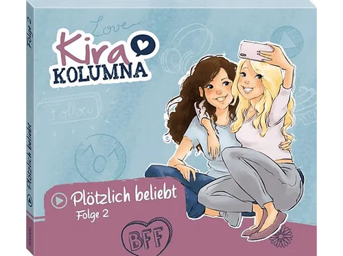 Kira Kolumna - Folge 2:Plötzlich beliebt! (CD)