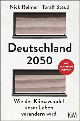 Produktbild Deutschland 2050: Wie der Klimawandel unser Leben verändern wird. Mit aktuellem Vorwort