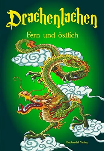 Drachenlachen – fern und östlich
