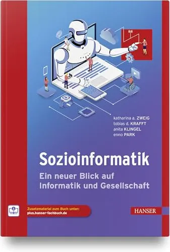 Sozioinformatik: Ein neuer Blick auf Informatik und Gesellschaft - Soziologische Forschung & Messung, bietet innovative Perspektiven auf die Wechselwirkungen zwischen Informatik und gesellschaftlichen Entwicklungen.