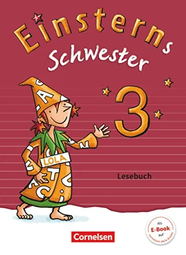 Einsterns Schwester - Sprache und Lesen - Zu Ausgabe 2015 und Ausgabe 2022 - 3. Schuljahr: Lesebuch