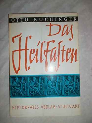 Das Heilfasten und seine Hilfsmethoden als biologischer Weg