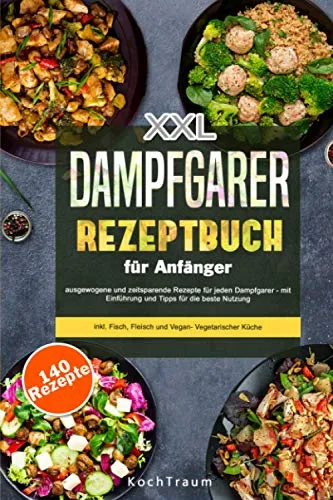 XXL Dampfgarer Kochbuch für Anfänger