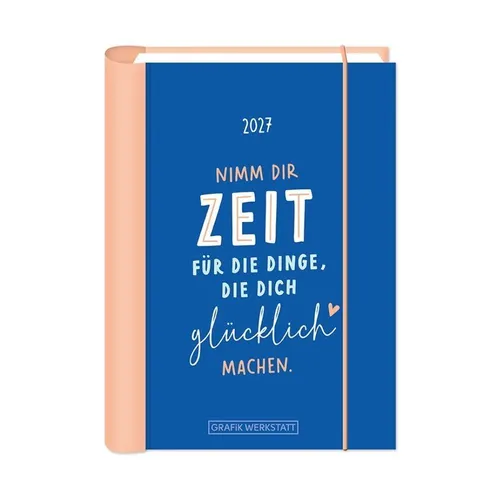 Terminplaner 2027 Nimm dir Zeit GRAFIK WERKSTATT Das Original