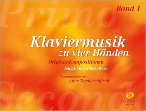 Klaviermusik zu vier Händen 1: Original-Kompositionen - Opern Noten, leichte bis mittelschwere Stücke für gemeinsames Musizieren, ideal für Klavierduos und Unterricht.