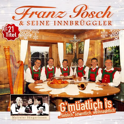 Franz Posch & Seine Innbrüggler/Matreier Sängerinn / G'müatlich is.lieblich,adve