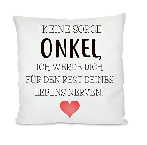 Herzbotschaft Kissen mit Motiv - Den Rest des Lebens Nerven - Onkel