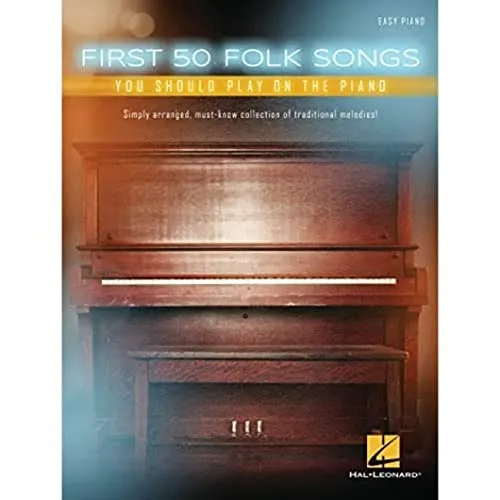 First 50 Folk Songs für Klavier - Einfaches Klavierbuch - Musiknoten für Einsteiger, ideal zum Erlernen beliebter Volkslieder auf dem Klavier.
