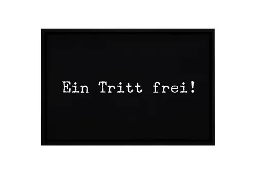 MoonWorks Fußmatte Fußmatte mit Spruch lustig Ein Tritt frei ironisch sarkastisch rutschfest & waschbar Moonworks®, rechteckig