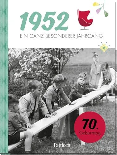 - Ein ganz besonderer Jahrgang: 70. Geburtstag (Geschenke für runde Geburtstage 2022 und Jahrgangsbücher) 1952