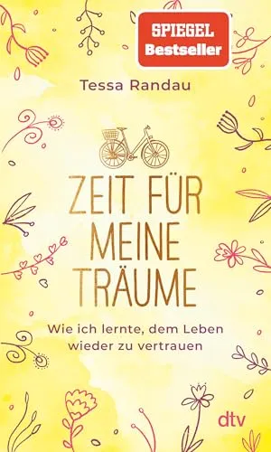 Zeit für meine Träume: Bestseller über Vertrauen und Chancen
