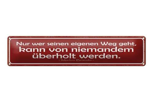 Blechschild Spruch 46x10cm Nur wer seinen Weg geht Dekoration