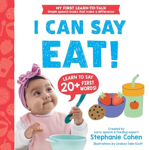 I Can Say Eat! (My First Learn-to-Talk Books)