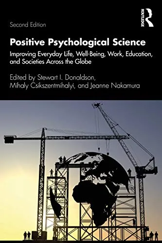 Produktbild Positive Psychological Science: Improving Everyday Life, Well-Being, Work, Education, and Societies Across the Globe (Applied Psychology)