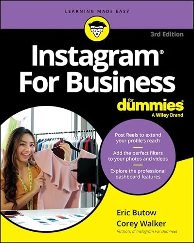 Instagram For Business For Dummies - Praxisleitfaden für Unternehmen, um Instagram effektiv zu nutzen und die Reichweite zu steigern.