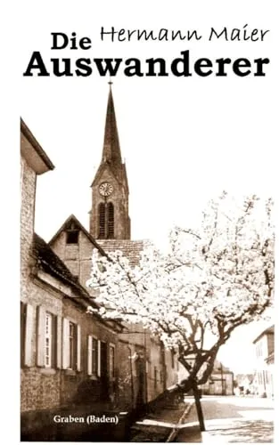 Die Auswanderer: Frei nach wahren Begebenheiten