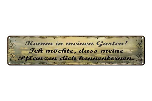 Blechschild Spruch 46x10cm Garten Pflanzen dich kennenlerne Dekoration