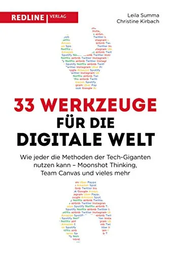 Werkzeuge für die digitale Welt: Wie jeder die Methoden der Tech-Giganten nutzen kann - Moonshot Thinking, Team Canvas und vieles mehr 33