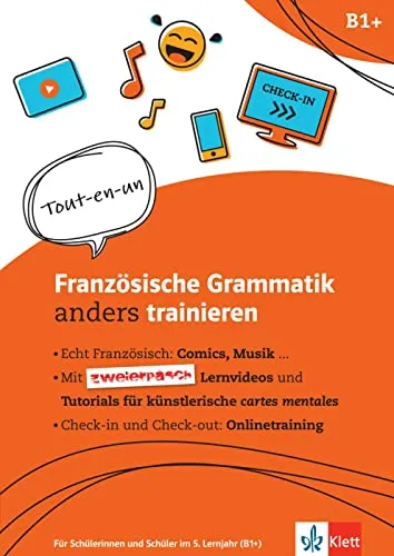 Französische Grammatik anders trainieren: Für Schülerinnen und Schüler im 5. Lernjahr. Übungsheft mit Videos und interaktiven Übungen