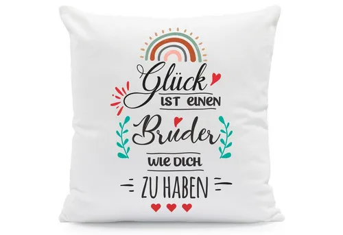GRAVURZEILE Zierkissen mit Spruch - Glück ist - Geschenk für Freunde & Familie -, starke Farben ohne verblassen - Bruder - mit Füllung