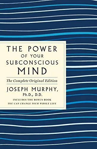 Power of Your Subconscious Mind: The Complete Original Edition (GPS Guides to Life)