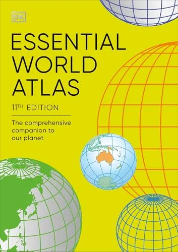 Essential World Atlas: The Comprehensive Companion to our Planet (DK Reference Atlases)
