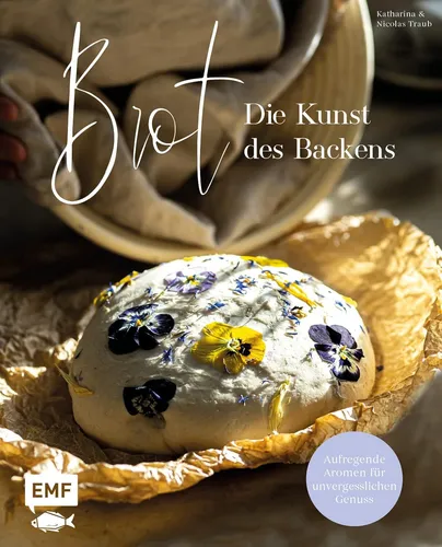 Brot – Die Kunst des Backens - Sachbuch über das Brotbacken mit 192 Seiten voller aufregender Aromen für unvergesslichen Genuss. Ideal für Hobbybäcker und Genussliebhaber!