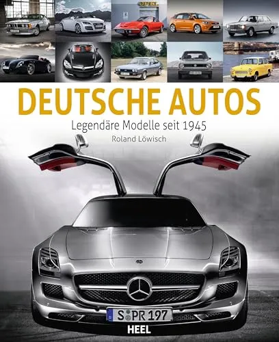 Deutsche Autos - Die schönsten Modelle seit 1945: schwerer Bildband zum ganz kleinen Preis - das ultimative Geschenk für alle Autofans