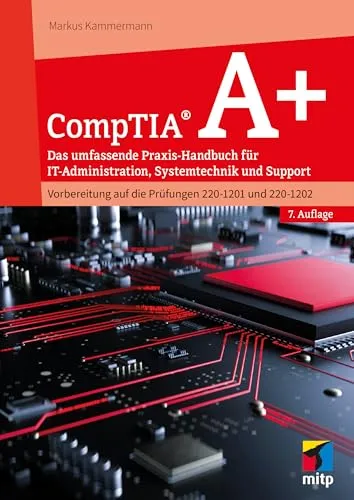 CompTIA A+: Praxis-Handbuch für IT-Administration und Support - Umfassendes Handbuch zur Vorbereitung auf die Prüfungen 220-1201 und 220-1202. Ideal für IT-Profis, die ihre Kenntnisse in Systemtechnik und Support vertiefen möchten. Erhältlich in der Kategorie Bücher.