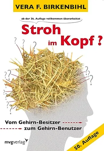 Stroh im Kopf?: Vom Gehirn-Besitzer zum Gehirn-Benutzer