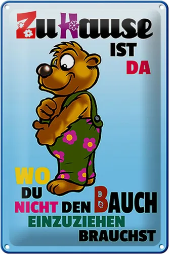 Blechschild Spruch 20x30cm zuHause wo Bauch nicht einziehen Deko Schild tin sign