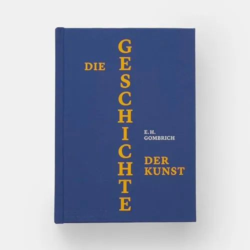 Die Geschichte der Kunst: Luxusausgabe - Kunstgeschichte, exquisite Luxusausgabe mit hochwertigen Abbildungen und tiefgehenden Analysen großer Meisterwerke.