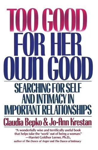 C Bepko J Krestan Too Good For Her Own Good (Taschenbuch)