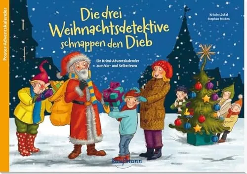 Die drei Weihnachtsdetektive schnappen den Dieb – Krimi-Adventskalender für Kinder