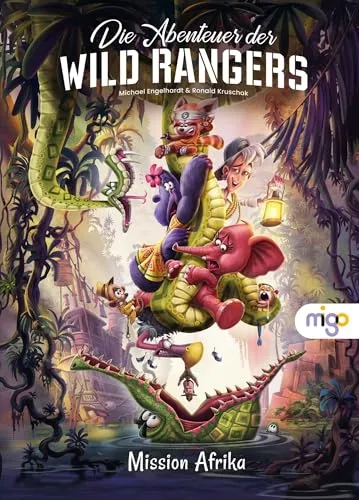 Die Abenteuer der Wild Rangers. Mission Afrika: Liebevolle und humorvolle Tiergeschichte über den Artenschutz, Naturschutz und Zusammenhalt für Kinder ab 8 Jahren