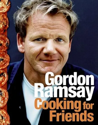 Cooking for Friends: Over 100 Intimate Family Table Recipes from Michelin-Starred Chef Gordon Ramsay