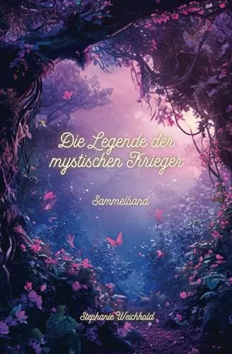 Die Legende der mystischen Krieger: Sammelband