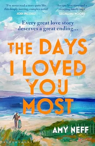 The Days I Loved You Most: Ein Roman für Fans von The Notebook