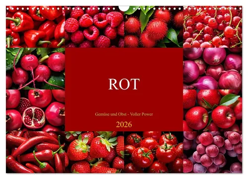Susan Michel | ROT - Gemüse und Obst - Voller Power (Wandkalender 2026) - Kalender für 2026 im DIN A3 Format, präsentiert die kraftvolle Welt von ROT und inspiriert zu einer gesunden Küche.