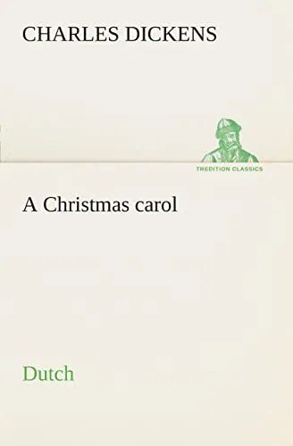 A Christmas carol. Dutch (TREDITION CLASSICS)