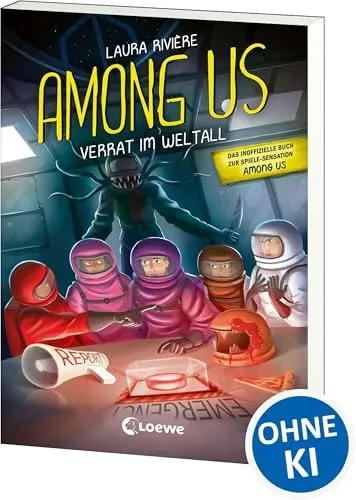 Among Us - Verrat im Weltall: Entdecke das Leseabenteuer zum Game - Das inoffizielle Buch zur Gaming-Sensation