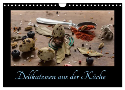 Delikatessen aus der Küche (Wandkalender 2026 DIN A4 quer), CALVENDO Monatskalen