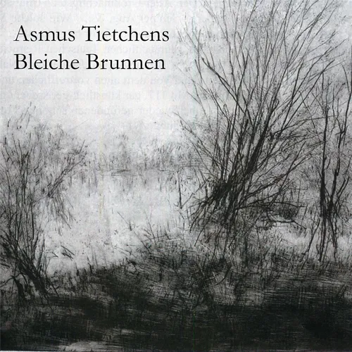 ASMUS TIETCHENS Bleiche Brunnen CD Digipack 2020 LTD.500