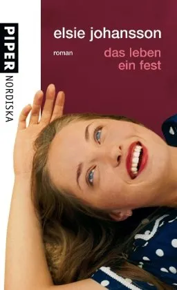 Das Leben ein Fest: Roman