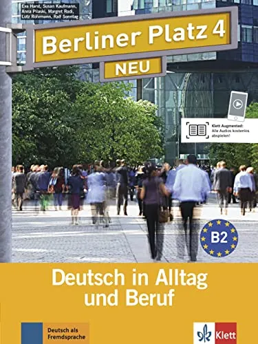 Berliner Platz 4 NEU: Lehr- und Arbeitsbuch für Deutschlerner - Deutsch als Fremdsprache, inkl. 2 Audio-CDs für praxisnahes Lernen im Alltag und Beruf.